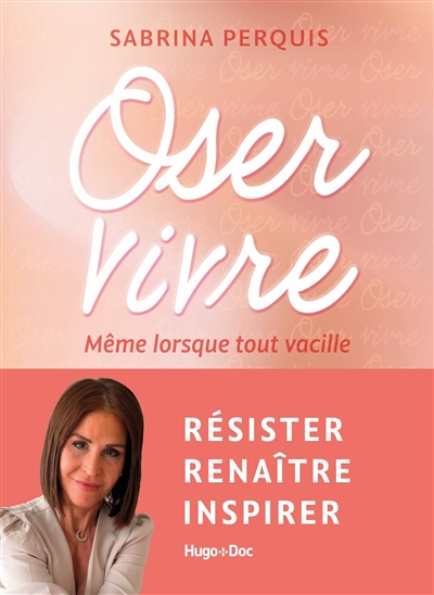 Oser vivre : même lorsque...