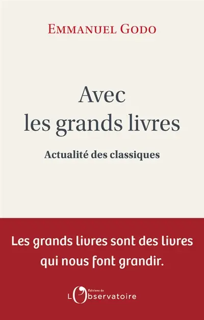 Avec les grands livres : actualité des classiques
