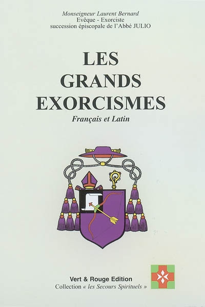 Les grands exorcismes : français et latin