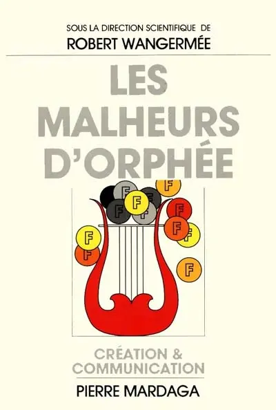 Les Malheurs d'Orphée : culture et profit dans l'économie de la musique