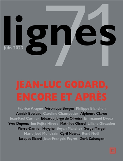 Lignes, n° 71. Jean-Luc Godard, encore et après