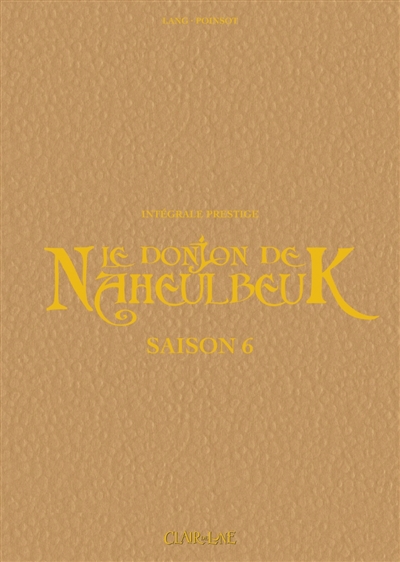 couverture du livre Le donjon de Naheulbeuk : intégrale prestige. Saison 6