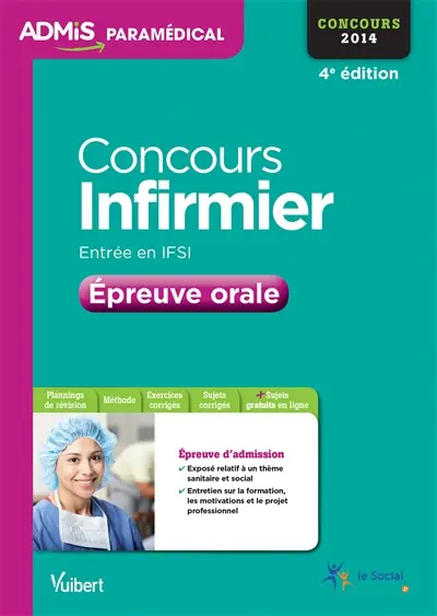 Concours infirmier, entrée en IFSI : épreuve orale : concours 2014