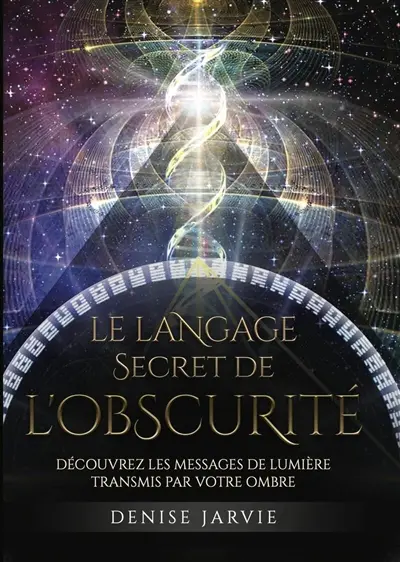 Le langage secret de l'obscurité : découvrez les messages de lumière transmis par votre ombre Le langage secret de l'obscurité : découvrez les messages de lumière transmis par votre ombre