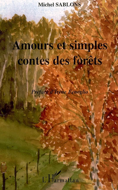 Amours et simples contes des forêts