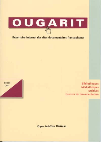 Ougarit : répertoire Internet des sites documentaires francophones : édition 2001