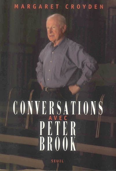 Conversations avec Peter Brook