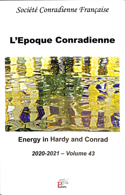 Époque conradienne (L'), n° 43. Energy in Hardy and Conrad