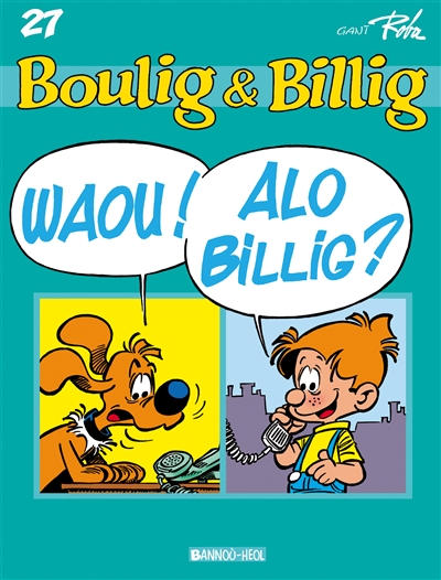 Boulig & Billig. Vol. 27. Waou ! Alo Billig ?