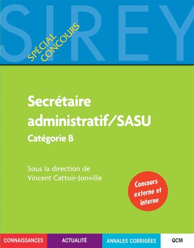 Secrétaire administratif, SASU : catégorie B : concours externe et interne