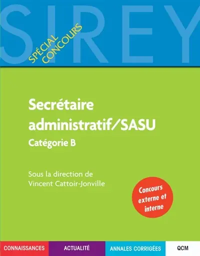 Secrétaire administratif, SASU : catégorie B : concours externe et interne