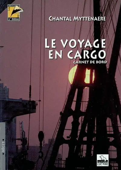 Le voyage en cargo : carnet de bord