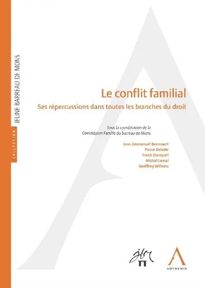 Le conflit familial : ses répercussions dans toutes les branches de droit