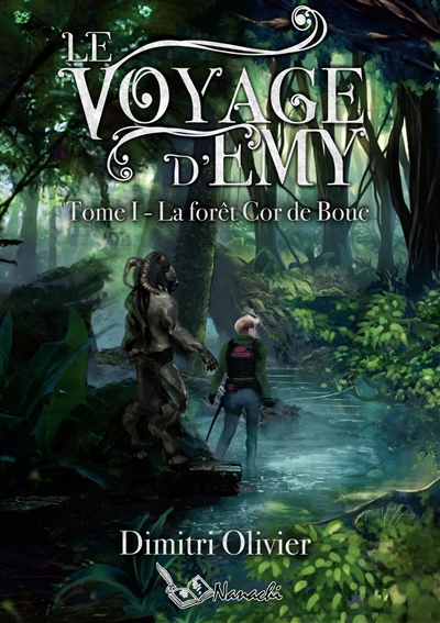 Le voyage d'Emy : I : La forêt Cor de Bouc