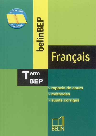 BelinBEP français, terminale : rappels de cours, méthodes, sujets corrigés