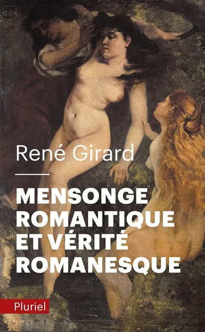 Mensonge romantique et vérité romanesque
