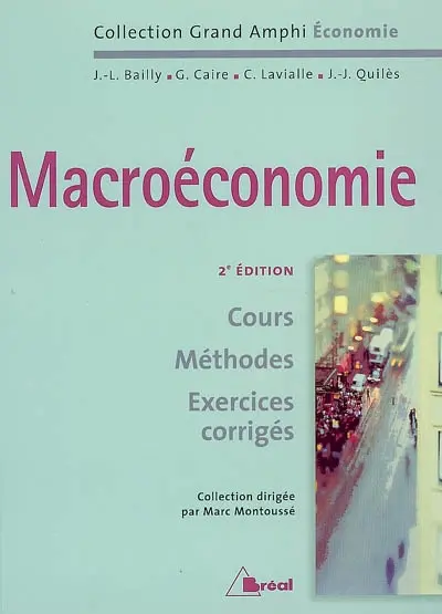 Macroéconomie : premier cycle universitaire : cours, méthodes, exercices corrigés