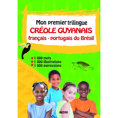 Mon premier trilingue créole guyanais-français-portugais du Brésil