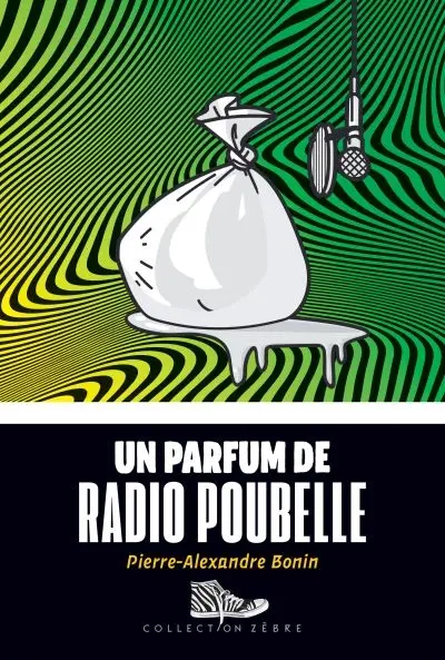 Un parfum de radio poubelle