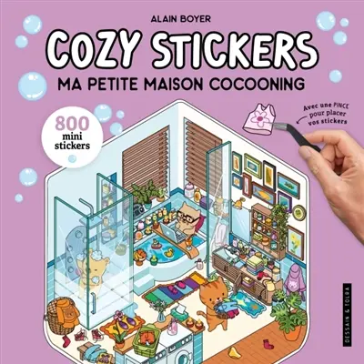 Ma petite maison cocooning : 800 mini stickers : cozy stickers