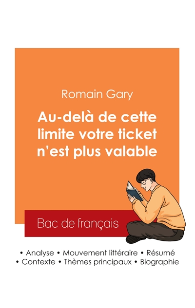 Réussir son Bac de français 2025 : Analyse du roman Au-delà de cette limite votre ticket n'est plus valable de Romain Gary
