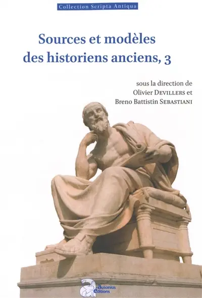 Sources et modèles des historiens anciens. Vol. 3