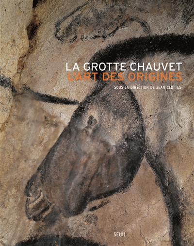 La grotte Chauvet : l'art des origines