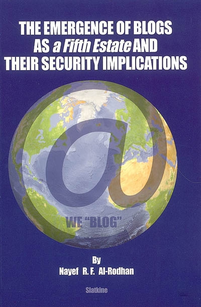 The emergence of blogs as a fifth estate and their security implications