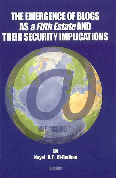 The emergence of blogs as a fifth estate and their security implications