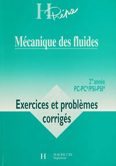 Mécanique des fluides : 2de année PC-PC*, PSI-PSI*