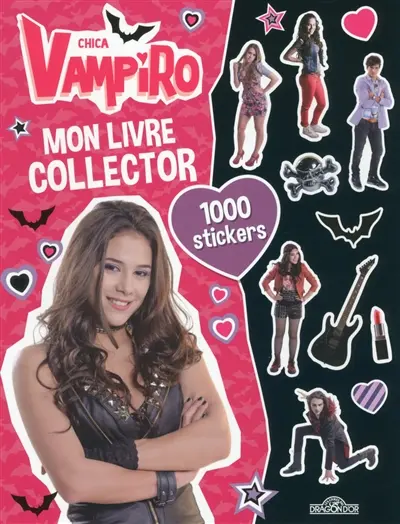 Chica vampiro : mon livre collector : 1.000 stickers
