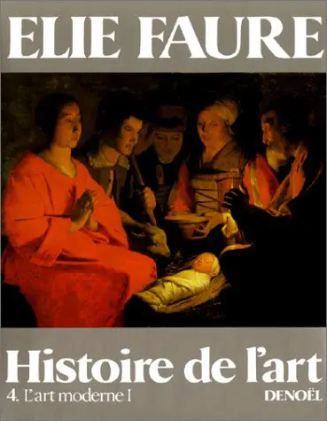 Histoire de l'art. Vol. 4. L'Art moderne I
