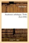 Anatomie artistique. Texte (Ed.1890)
