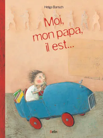 Moi, mon papa, il est...