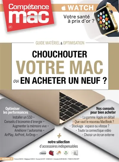 Compétence Mac, hors série : les guides pratiques, n° 41. Chouchouter votre Mac ou en acheter un neuf ?