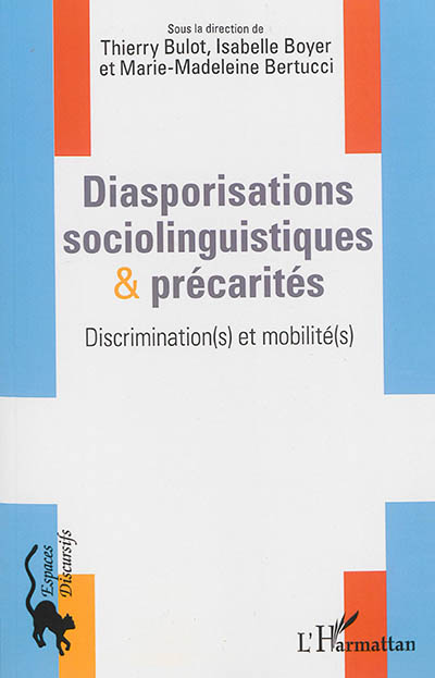 Diasporisations sociolinguistiques et précarités : discrimination(s) et mobilité(s)