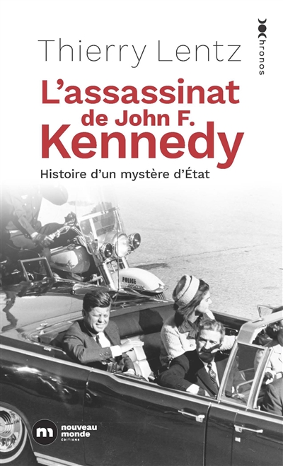 L'assassinat de John F. Kennedy : histoire d'un mystère d'Etat