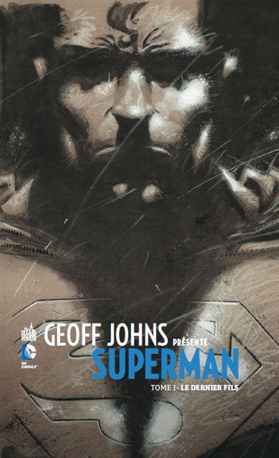 Geoff Johns présente Superman. Vol. 1. Le dernier fils