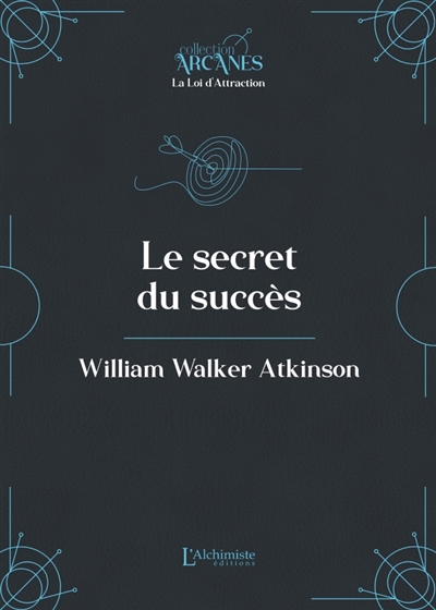 Le secret du succès : un...