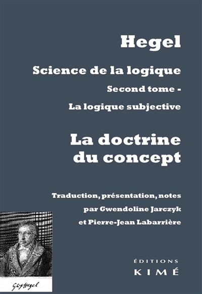 Science de la logique. Vol. 2. La logique subjective ou La doctrine du concept