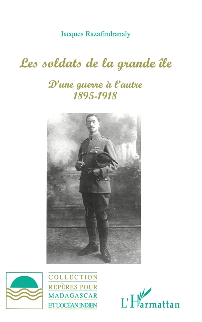 Les soldats de la Grande Île : d'une guerre à l'autre, 1895-1918