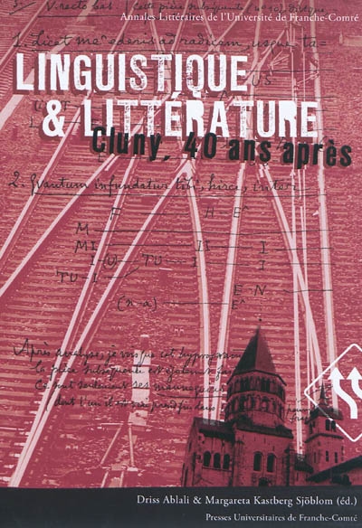 Linguistique & littérature : Cluny, 40 ans après : colloque international tenu du 29 au 31 octobre 2007 à Besançon
