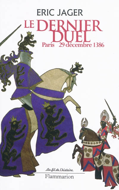 Le dernier duel : Paris, 29 décembre 1386