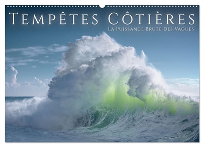Tempêtes côtières : La puissance brute des vagues (Calendrier mural 2026 DIN A2 vertical), CALVENDO calendrier mensuel : La puissance brute et dramatique des tempêtes côtières