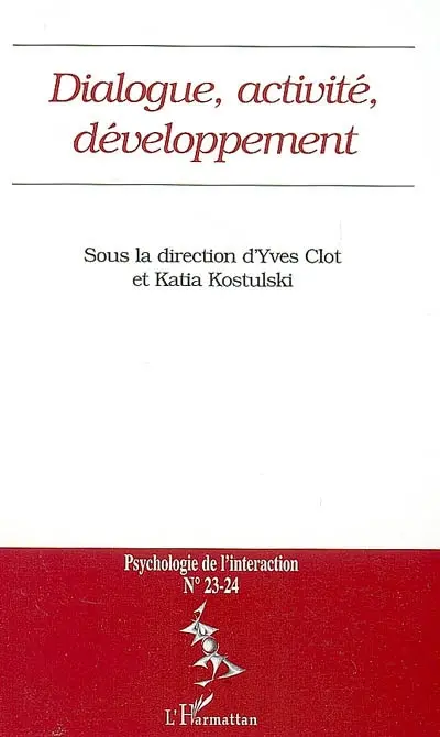 Psychologie de l'interaction, n° 23-24. Dialogue, activité, développement