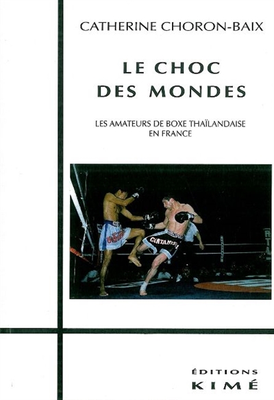Le choc des mondes : les amateurs de boxe thaïlandaise en France
