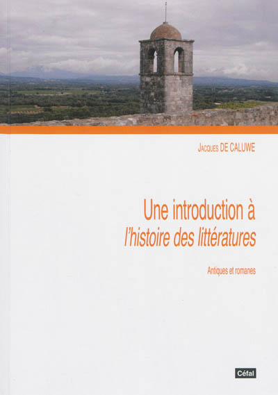 Une introduction à l'histoire des littératures : antiques et romanes