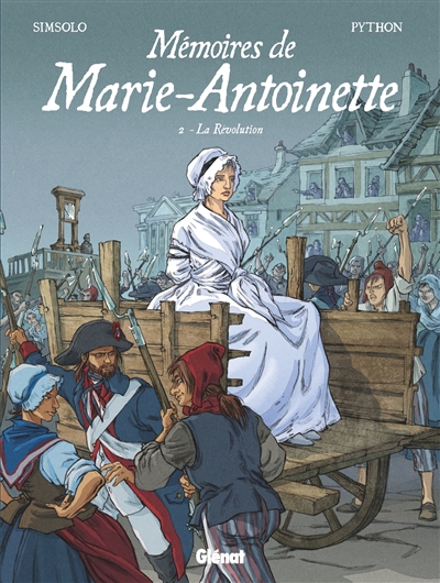 Mémoires de Marie-Antoinette. Vol. 2. La Révolution