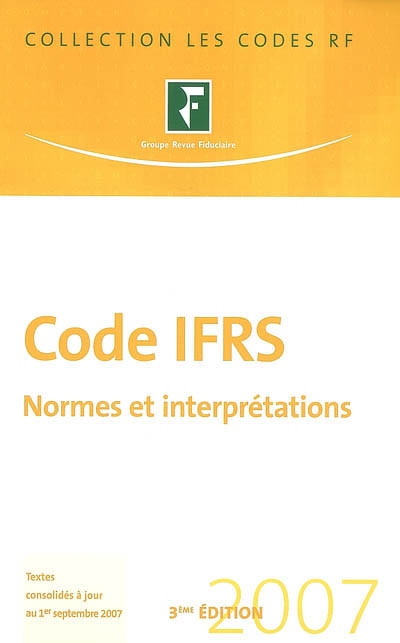 Code IFRS 2007 : normes et...