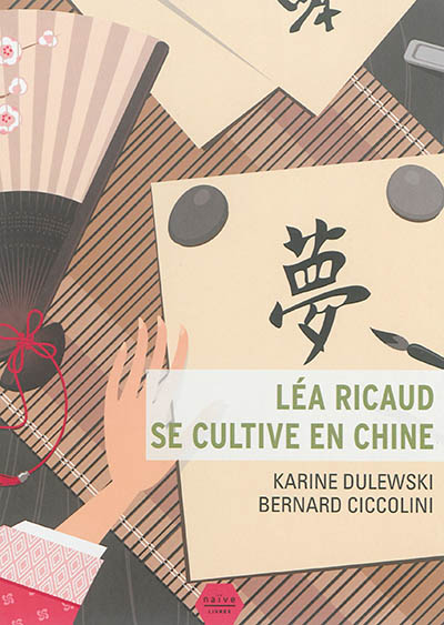 Léa Ricaud se cultive en Chine : roman jeunesse